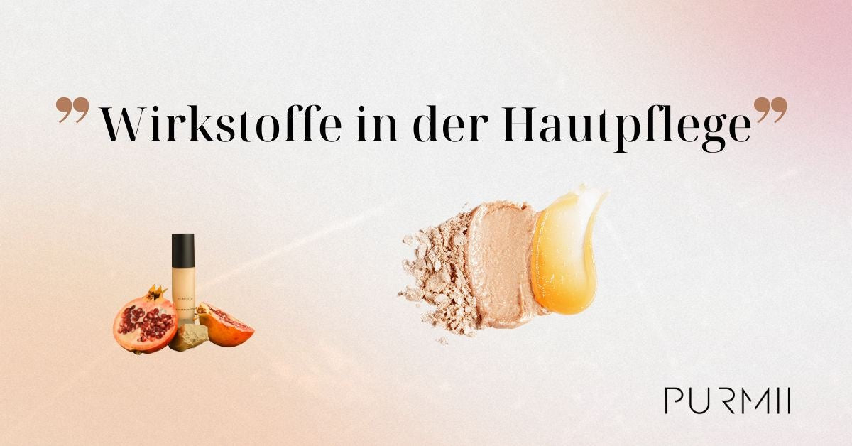 Wirkstoffe_in_der_Hauftpflege | PurMii